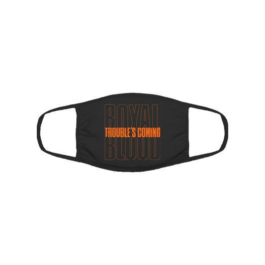 Trouble's Coming Black Face Mask